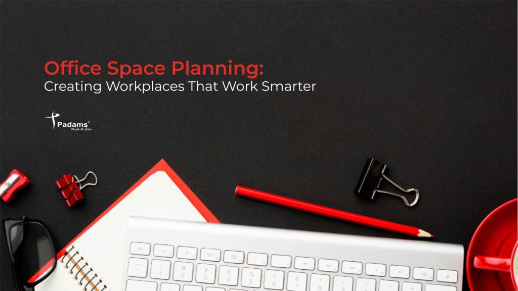 Office Space Planning: Creating Workplaces That Work Smarter